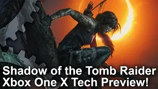 [4K] Shadow of the Tomb Raider: Xbox One X Early Analysis - Choose Between 60fps or 4K!