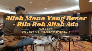 Allah Mana Yang Besar - Bila Roh Allah Ada (Medley) Drum Cam by Oliver Sitorus