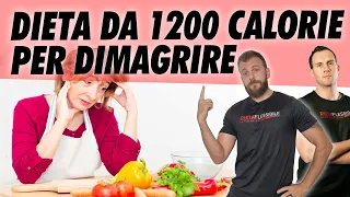 Dieta da 1200 calorie per dimagrire - ecco qui come fare una dieta da 1200 calorie