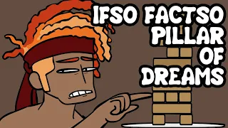 Ifso Factso Pillar Of Dreams (Animated Parody)