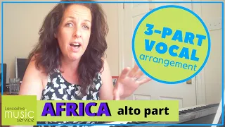 TOTO'S Africa Three-Part Vocal Arrangement -  Alto Part | Lancashire Music Service