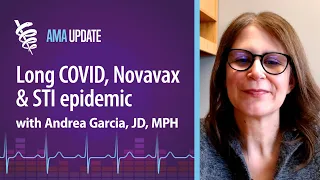 Latest FDA Novavax approval, new long COVID study data, plus CDC updates STI treatment guidelines