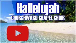 Hallelujah by Churchward Chapel Choir | Fiji | Rotuma | Skillzfj