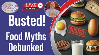 Busted! Food Myths Debunked