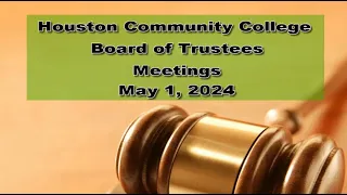 May 1, 2024 - HCC Board of Trustees Meetings