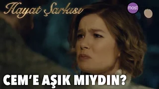 Hayat Şarkısı - Cem'e Aşık Mıydın ?