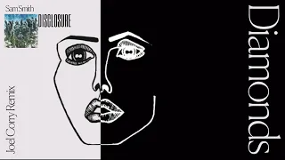 Disclosure & Sam Smith - Diamonds (Joel Corry Remix)