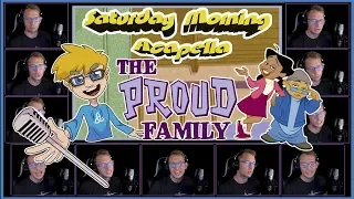 The Proud Family Theme - Saturday Morning Acapella