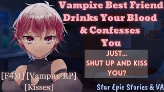 [ASMR] Vampire Best Friend Drinks Your Blood & Confesses You [F4M] [Vampire RP] [Kisses]