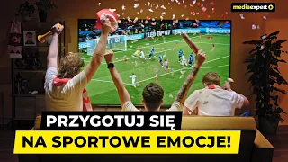 Jeszcze zdążysz! Sportowe emocje z Hisense | Media Expert