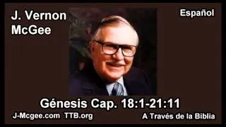 01 Gen 18:01-21:11 - J Vernon Mcgee - a Traves de la Biblia