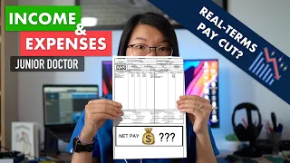 Income & Expenses of a Junior Doctor | Real-terms Pay Cut for Doctors?