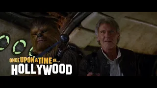 Star Wars the Force Awakens(Once Upon a Time in Hollywood style)