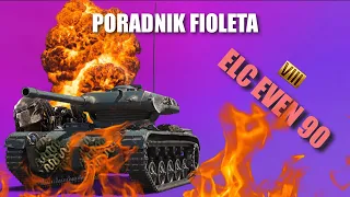 Poradnik fioleta - ELC EVEN 90 | World Of Tanks