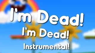 "I'M DEAD! I'M DEAD!" (DanTDM Remix) INSTRUMENTAL! | Song by Endigo