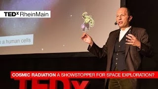 Cosmic radiation -- a showstopper for space exploration? | Marco Durante | TEDxRheinMain