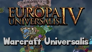 EU4 Mods: Warcraft Universalis