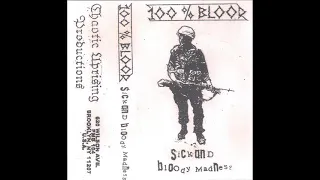 100% Blood - Sick And Bloody Madness Tape (2021)