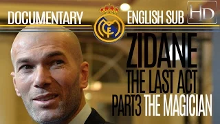 Zinedine Zidane**THE LAST ACT** PART III** DOC English Subtitles زين الدين زيدان فيلم بالإنجليزي