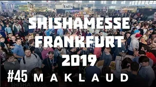 Shisha Messe 2019. Maklaud во Франкфурте. Кальянная выставка в Германии.