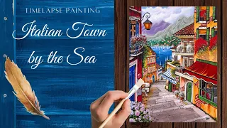 Italian Town By The Sea |Timelapse Version| Acrylic Painting | Mediterranean Italian Resort Beach |