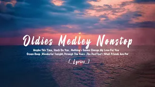 Oldies Medley Nonstop [𝗟𝘆𝗿𝗶𝗰𝘀]  Classic OPM All Time Favorites Love Songs