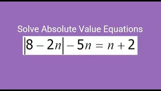 SOLVE ABSOLUTE VALUE EQUATION with EXTRANEOUS SOLUTION