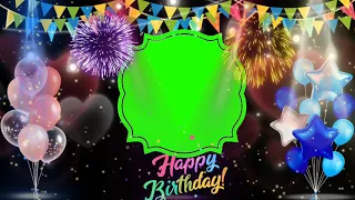 Happy birthday  green screen video,green screen videos,Birthday wishes videos
