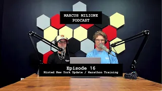 The Marcus Milione Podcast | Episode 16 | Minted New York Update | Marathon Training