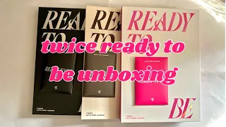 unboxing all 3 versions of twice ‘ready to be’ 12th mini album !! pobs & pulls🤍☁️