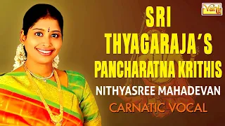 Sri Thyagaraja's Pancharatna Krithis Vol1 | Nithyasree Mahadevan Carnatic Songs | Jagadanandakaraka