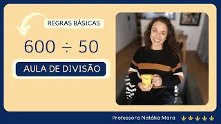 600 dividido por 50| Dividir 600 por 50 | 600/50 | 600:50 | 600 ÷ 50 | REGRAS BÁSICAS DA DIVISÃO