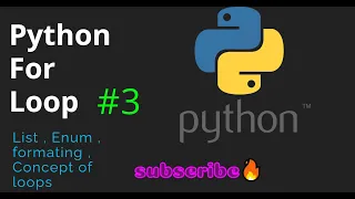 For Loop in python with understanding of (List , Enum , range) concepts Tutorial #3