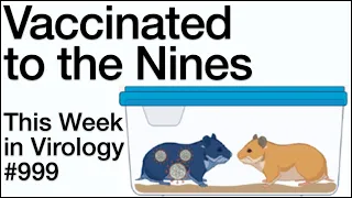 TWiV 999: Vaccinated to the nines