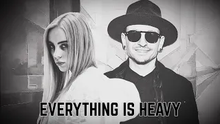 "Everything Is Heavy" - Billie Eilish & Linkin Park (MASHUP)