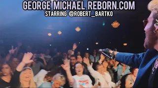 George Michael Reborn - Starring Robert Bartko - Don’t Let the Sun Go Down On Me - WHAM Tribute
