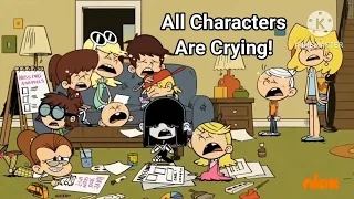 😭 The Loud House Characters Are Crying! 😭