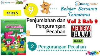 Pengurangan Pecahan Vol 2 Bab 9 Hal 6-8 Matematika Kelas 5 SD Kurikulum Merdeka