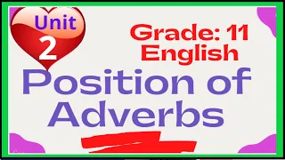 Position of Adverbs: Grade 11 Compulsory English. Unit 2. Course prescribed by NEB. Easy Tips Nepali