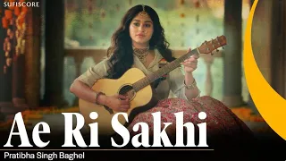 AE RI SAKHI | Pratibha Singh Baghel | Siddharth-Garima | Shreyas Puranik | Classical Ghazal Song