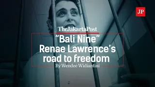 “Bali Nine” Renae Lawrence’s road to freedom