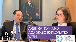 InCites - Arbitration and Academic Exploration with Herbert Smith Freehills