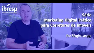 Vídeo #01 - 8 Dicas para vender imóveis utilizando o Marketing Digital - Por Sérgio Langer