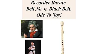 Recorder Karate, Belt No. 9,  Black Belt, Ode To Joy!!!