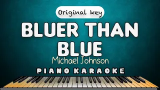 BLUER THAN BLUE Michael Johnson  |  PIANO HQ KARAOKE VERSION