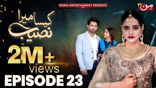 Kaisa Mera Naseeb | Episode 23 | Namrah Shahid - Yasir Alam | MUN TV Pakistan