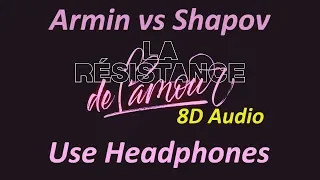 Armin van Buuren vs Shapov - La Résistance De L'Amour (8D Audio)