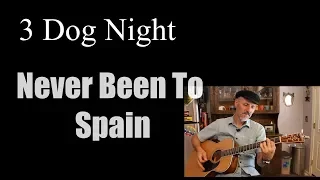 Never Been To Spain - Three Dog Night Cover