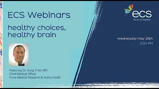 ECS Webinars: Healthy choices, healthy brain - an educational hour with Dr. Trinh