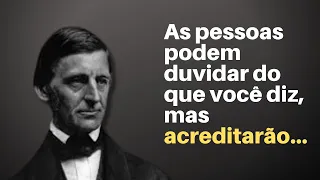 Frases e citações de Ralph Waldo Emerson | SOBRE A VIDA |  Sabedoria de um grande homem |  Pensa Aí